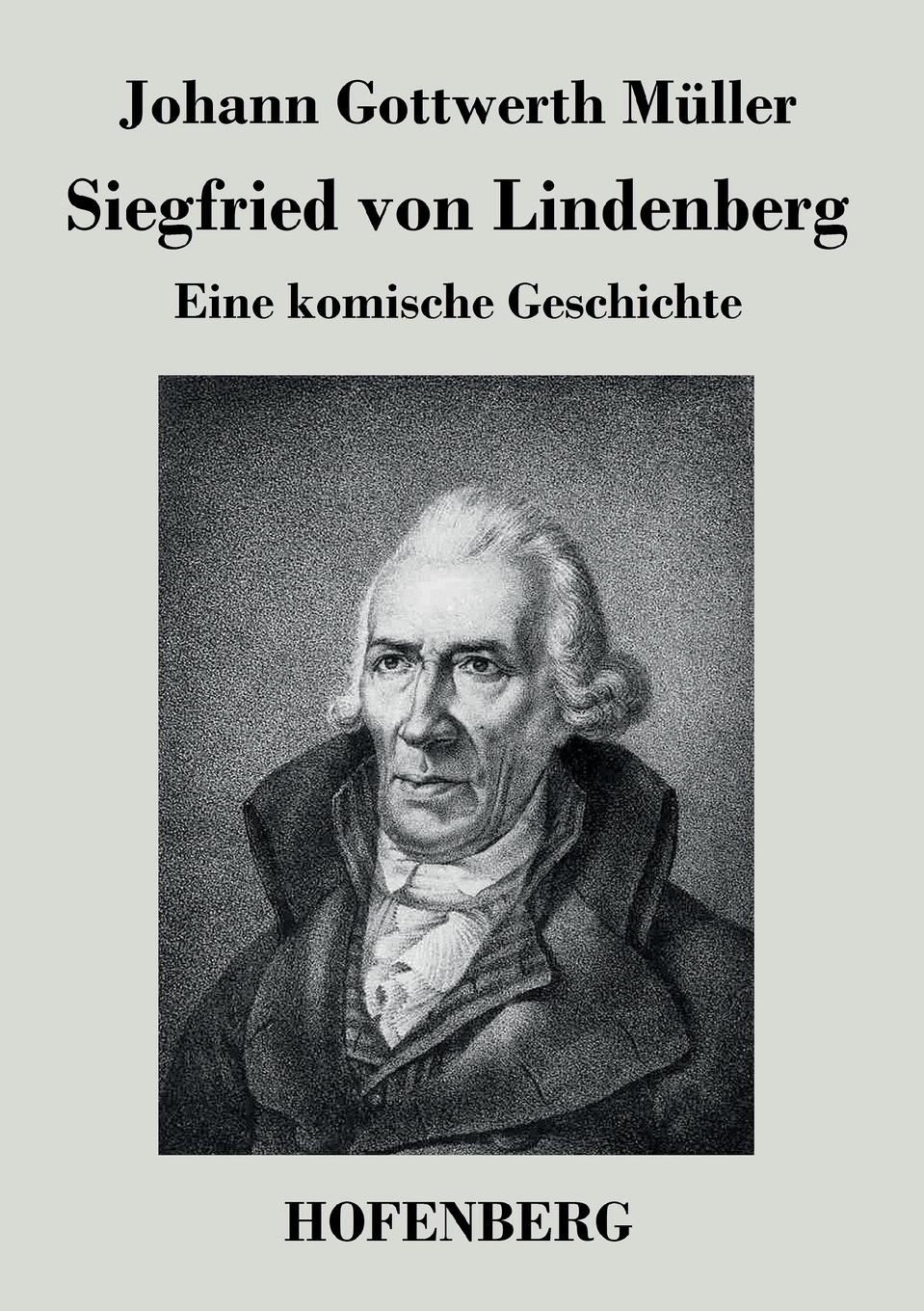 Johann Gottwerth Müller Siegfried von Lindenberg