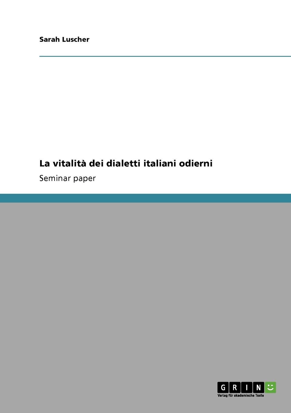 Sarah Luscher La vitalita dei dialetti italiani odierni