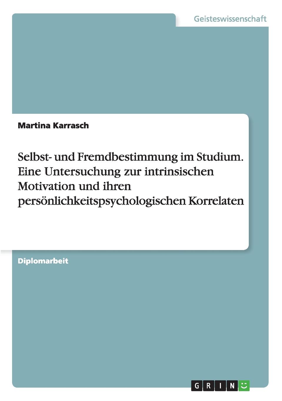 фото Selbst- und Fremdbestimmung im Studium. Eine Untersuchung zur intrinsischen Motivation und ihren personlichkeitspsychologischen Korrelaten