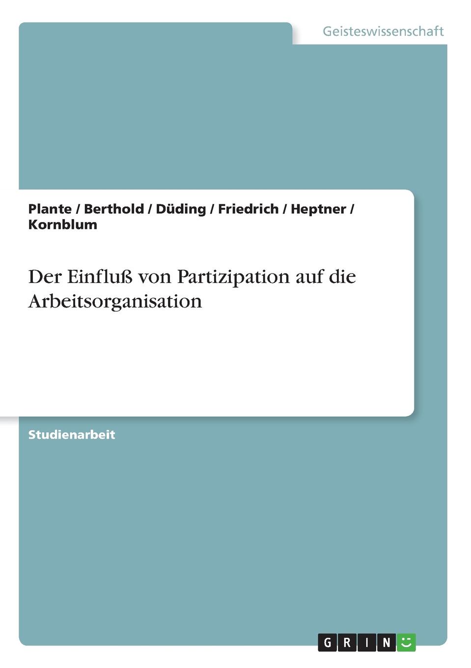 Der Einfluss von Partizipation auf die Arbeitsorganisation