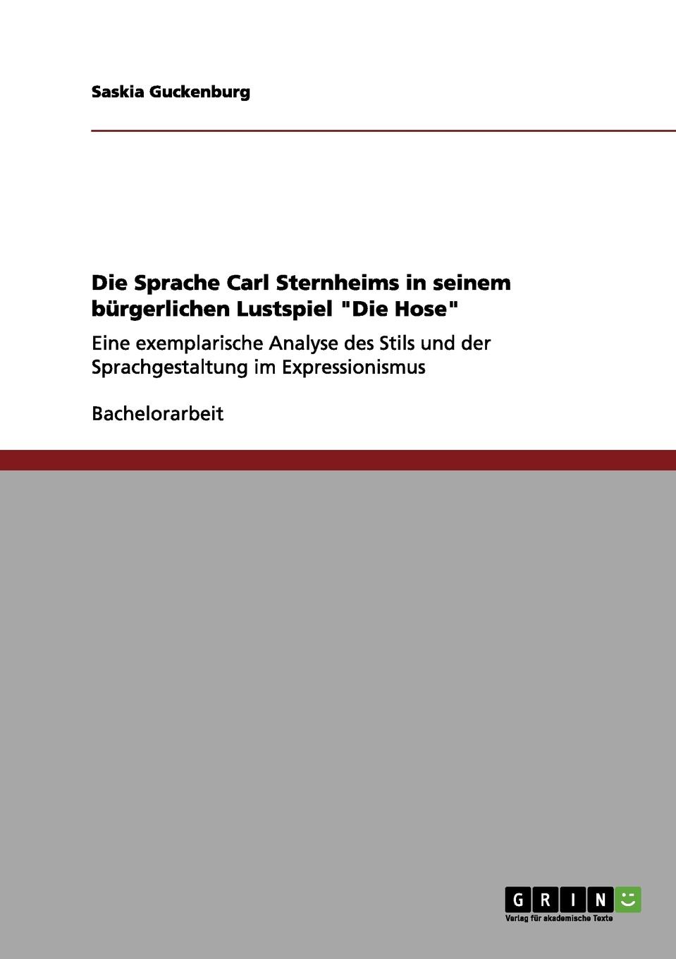 Die Sprache Carl Sternheims in seinem burgerlichen Lustspiel \