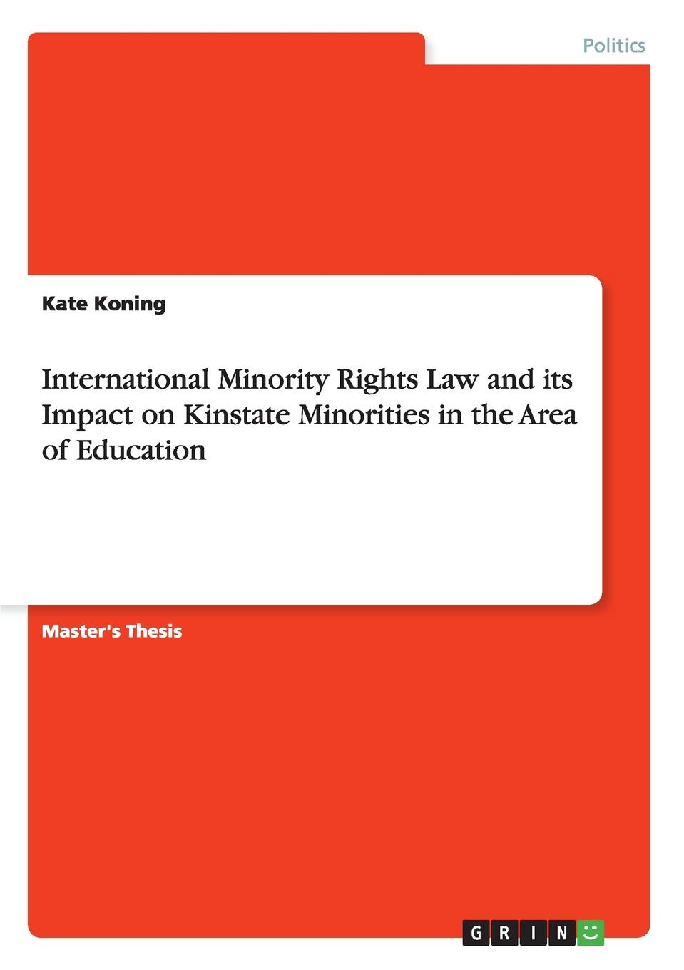 International Minority Rights Law and its Impact on Kinstate Minorities in the Area of Education