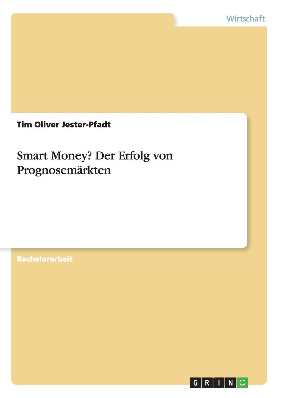 фото Smart Money. Der Erfolg von Prognosemarkten