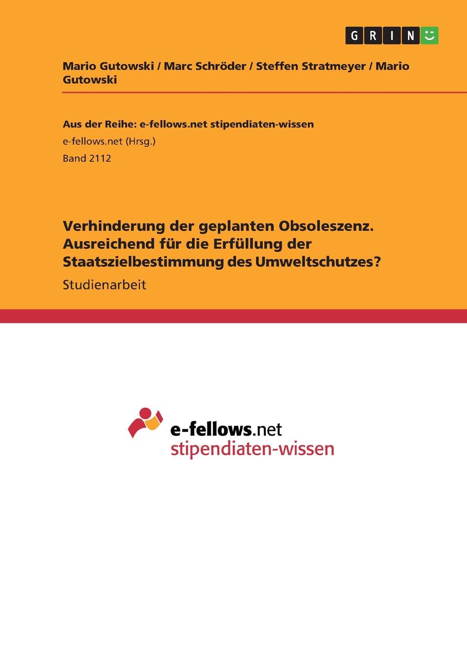 Verhinderung der geplanten Obsoleszenz. Ausreichend fur die Erfullung der Staatszielbestimmung des Umweltschutzes.