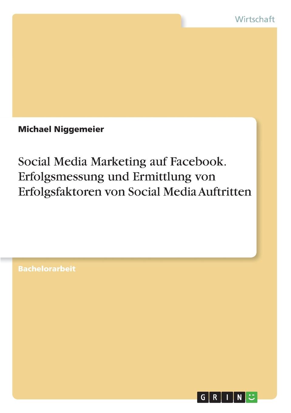 фото Social Media Marketing auf Facebook. Erfolgsmessung und Ermittlung von Erfolgsfaktoren von Social Media Auftritten