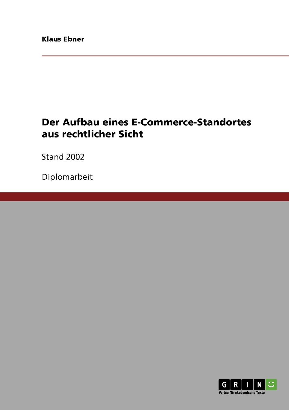 Der Aufbau eines E-Commerce-Standortes aus rechtlicher Sicht