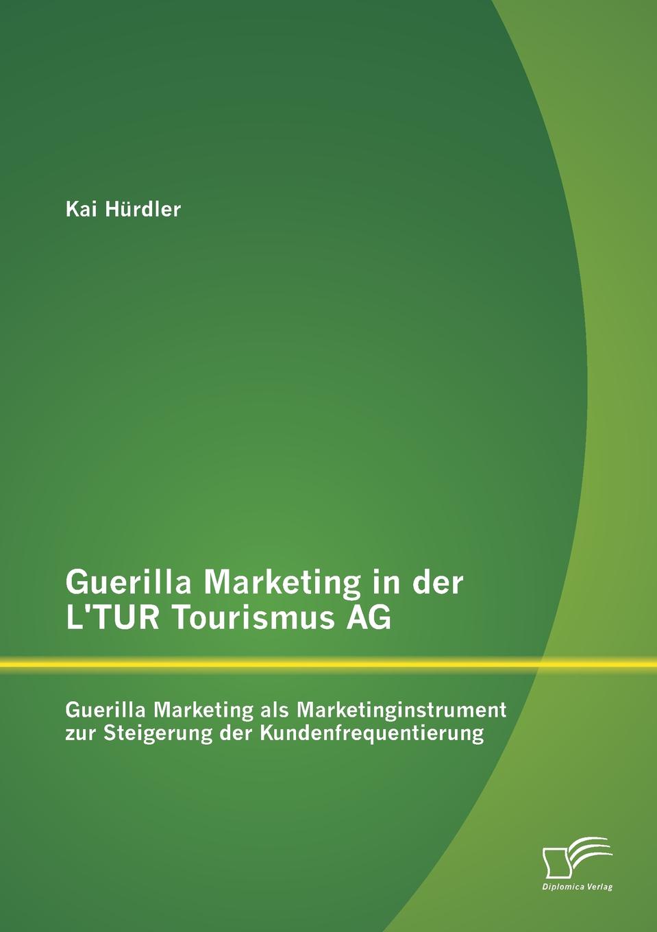 фото Guerilla Marketing in Der L.Tur Tourismus AG. Guerilla Marketing ALS Marketinginstrument Zur Steigerung Der Kundenfrequentierung