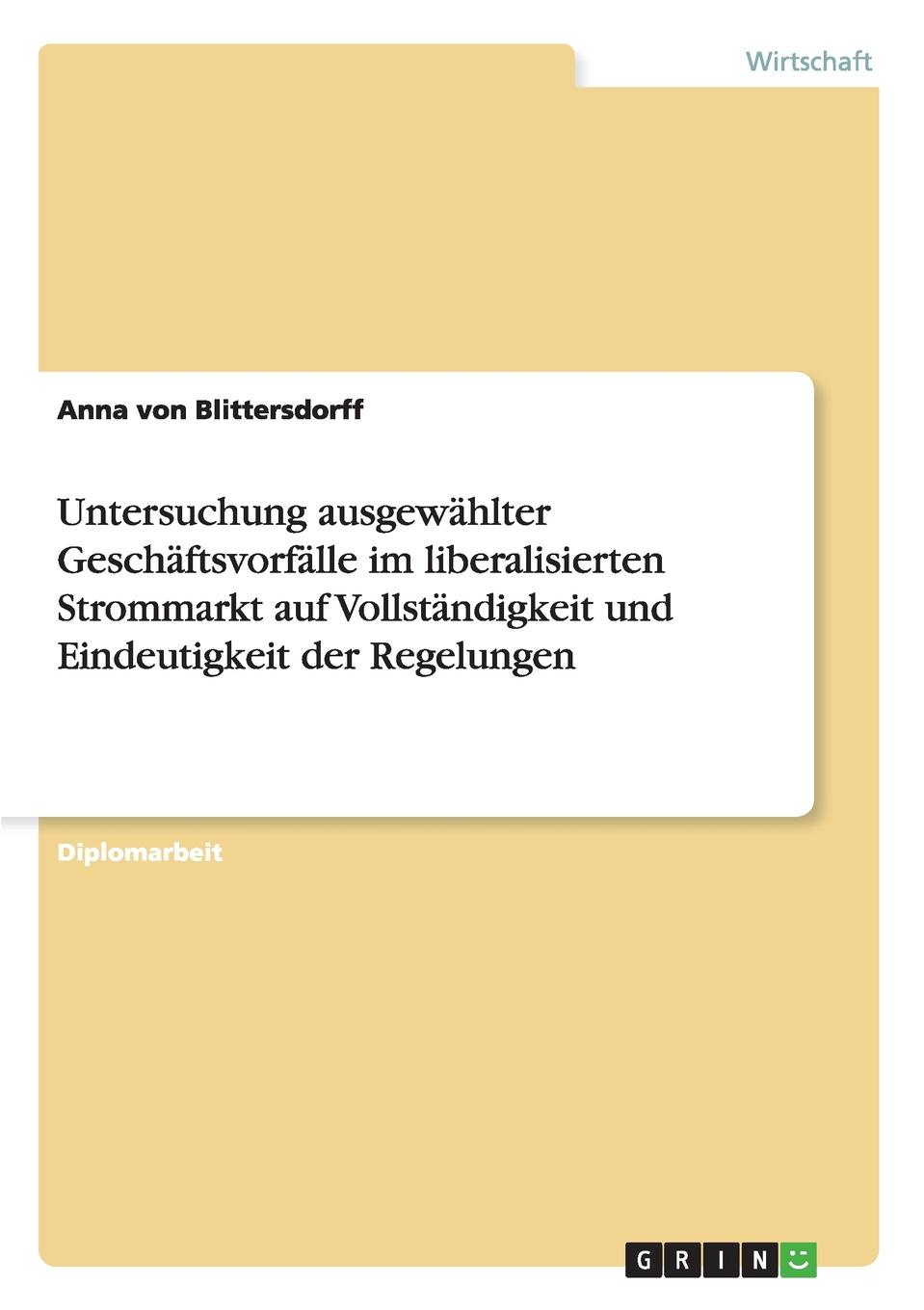 фото Untersuchung ausgewahlter Geschaftsvorfalle im liberalisierten Strommarkt auf Vollstandigkeit und Eindeutigkeit der Regelungen