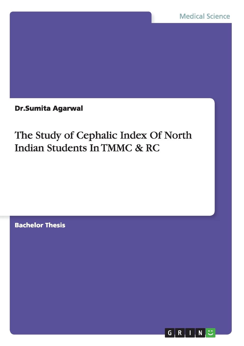 Dr.Sumita Agarwal The Study of Cephalic Index Of North Indian Students In TMMC . RC