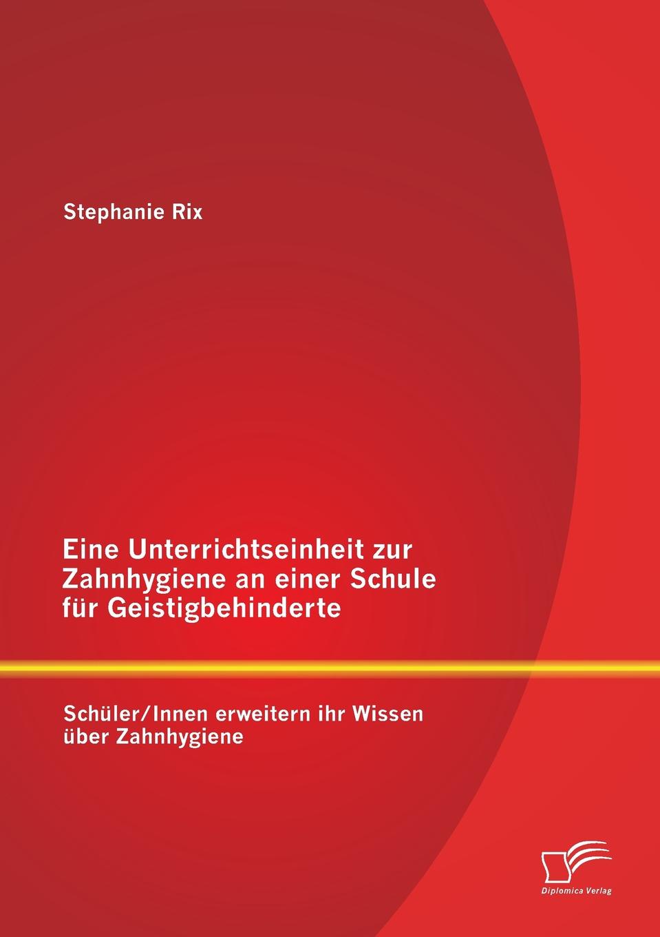 Eine Unterrichtseinheit Zur Zahnhygiene an Einer Schule Fur Geistigbehinderte. Schuler/Innen Erweitern Ihr Wissen Uber Zahnhygiene