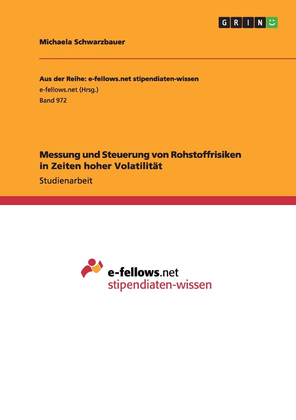 Messung und Steuerung von Rohstoffrisiken in Zeiten hoher Volatilitat