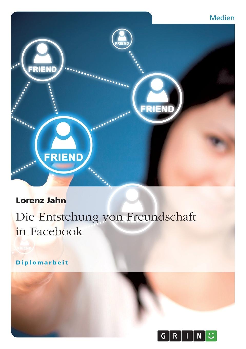 Die Entstehung von Freundschaft in Facebook