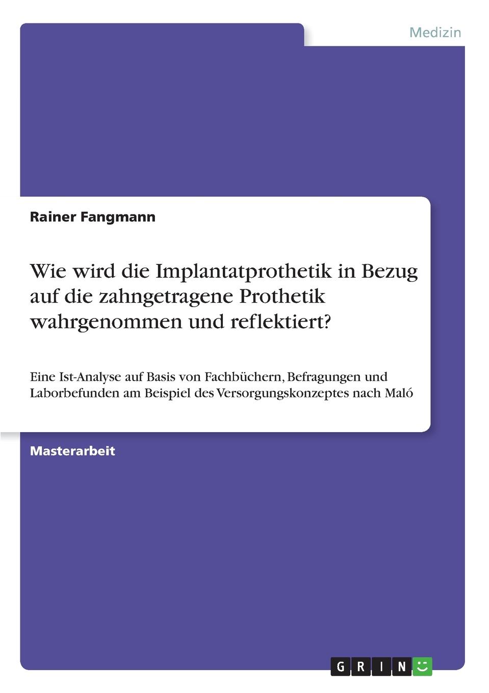 Wie wird die Implantatprothetik in Bezug auf die zahngetragene Prothetik wahrgenommen und reflektiert.