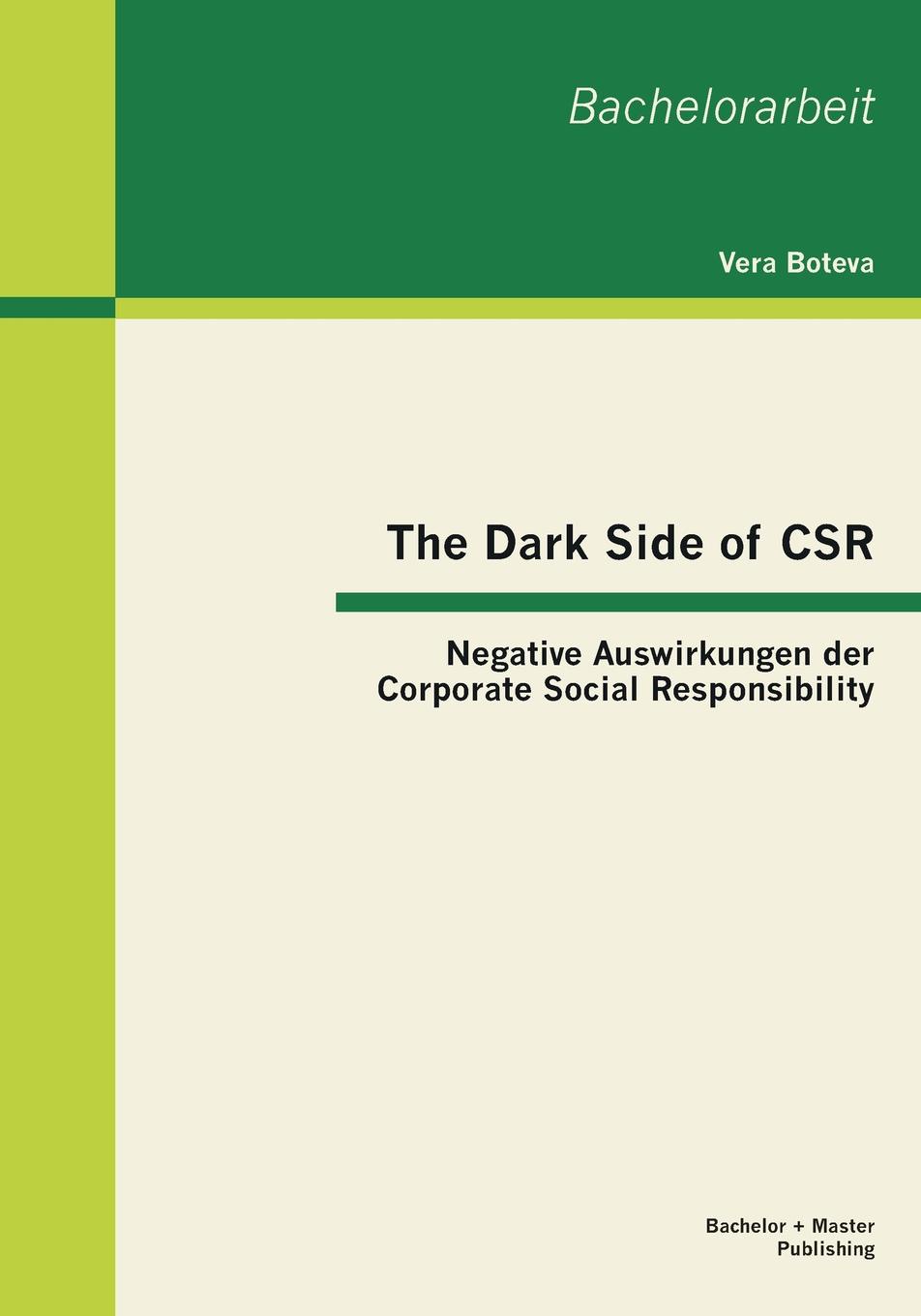 The Dark Side of Csr. Negative Auswirkungen Der Corporate Social Responsibility