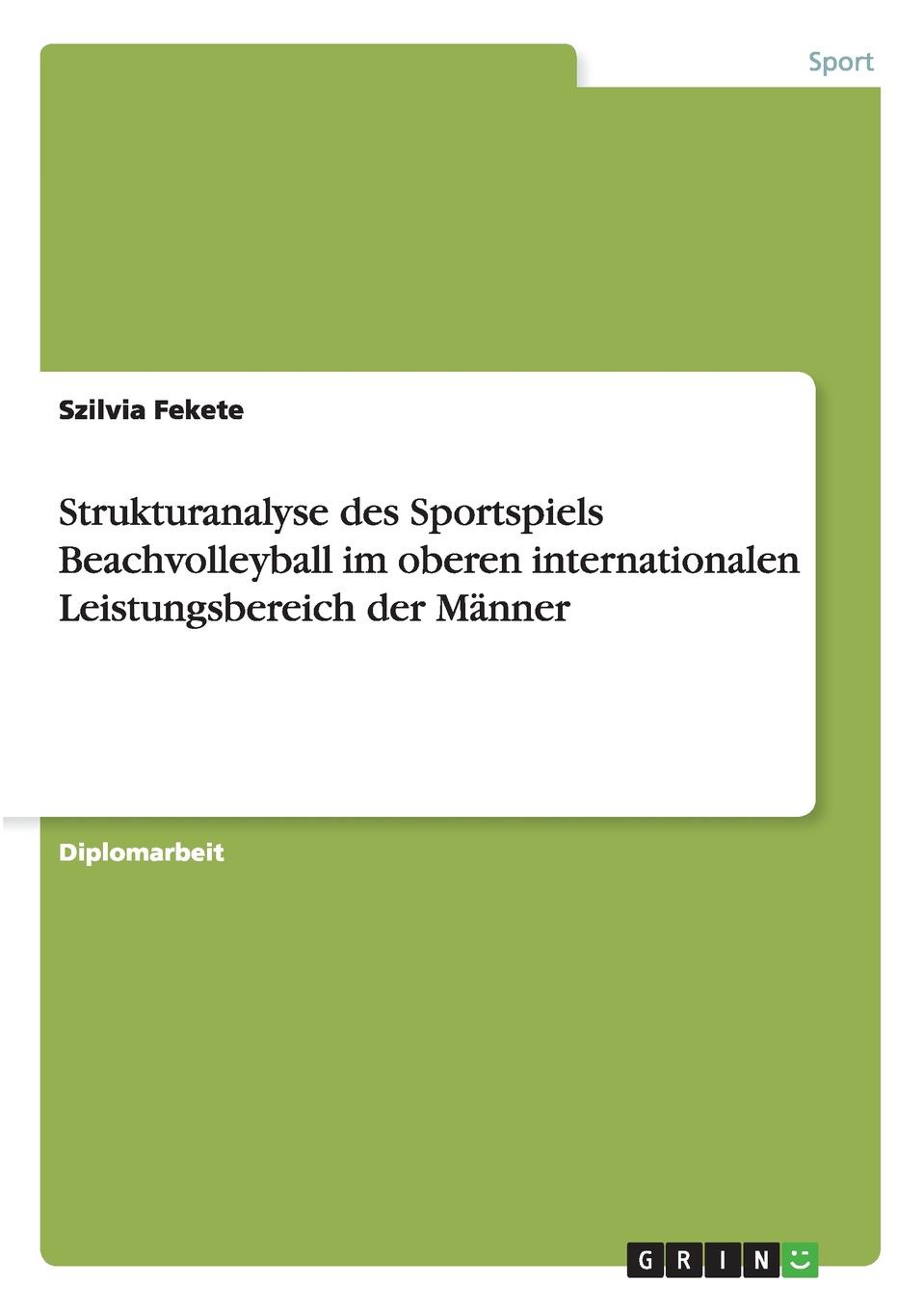 фото Strukturanalyse des Sportspiels Beachvolleyball im oberen internationalen Leistungsbereich der Manner