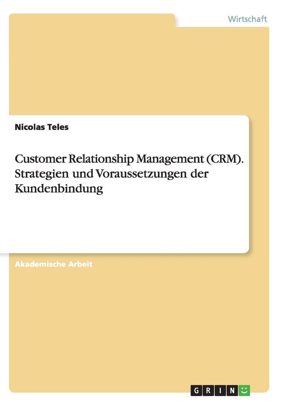 фото Customer Relationship Management (CRM). Strategien und Voraussetzungen der Kundenbindung