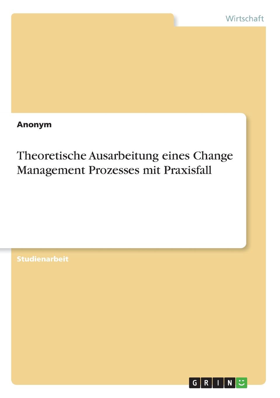 фото Theoretische Ausarbeitung eines Change Management Prozesses mit Praxisfall