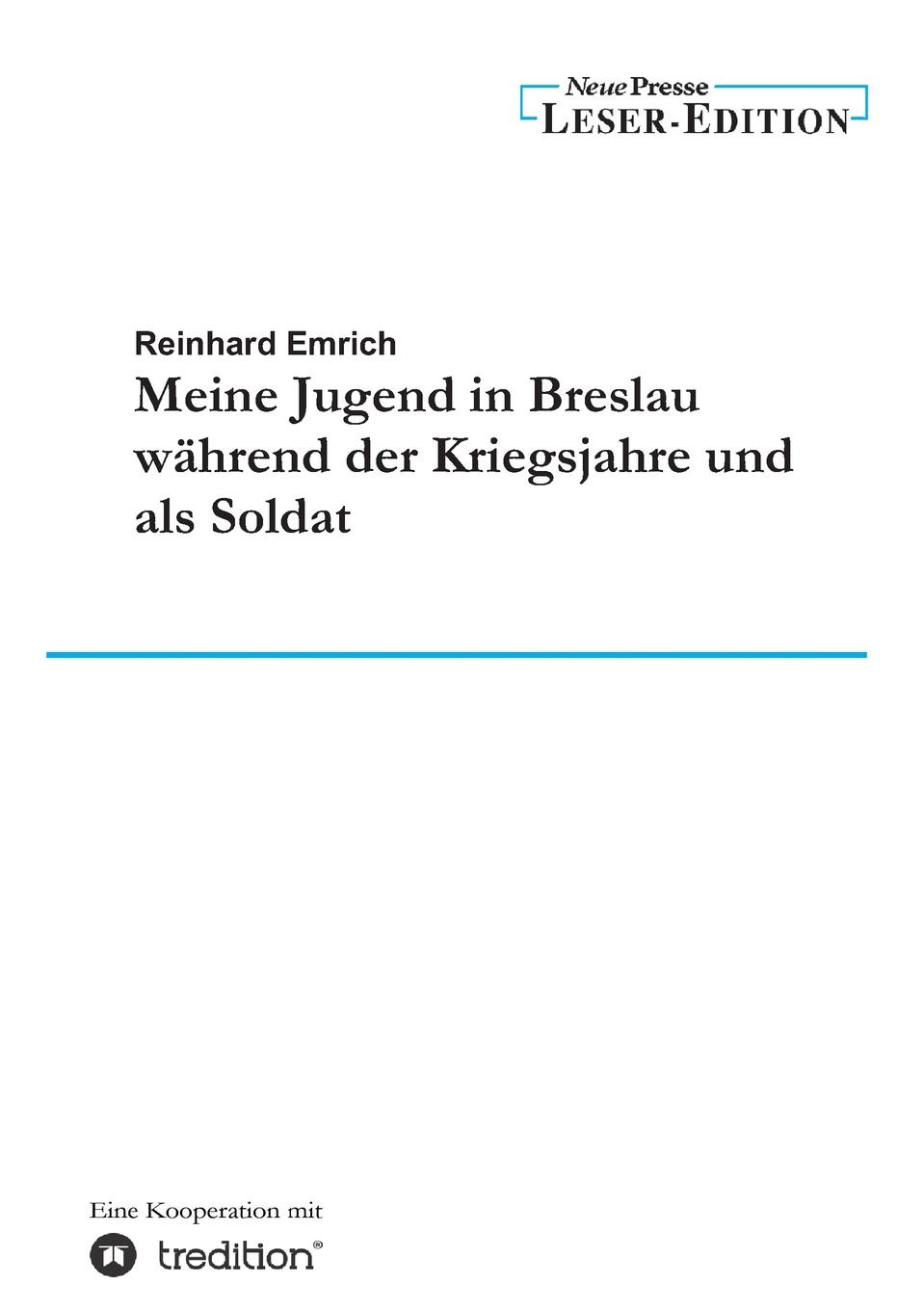 Meine Jugend in Breslau Wahrend Der Kriegsjahre Und ALS Soldat