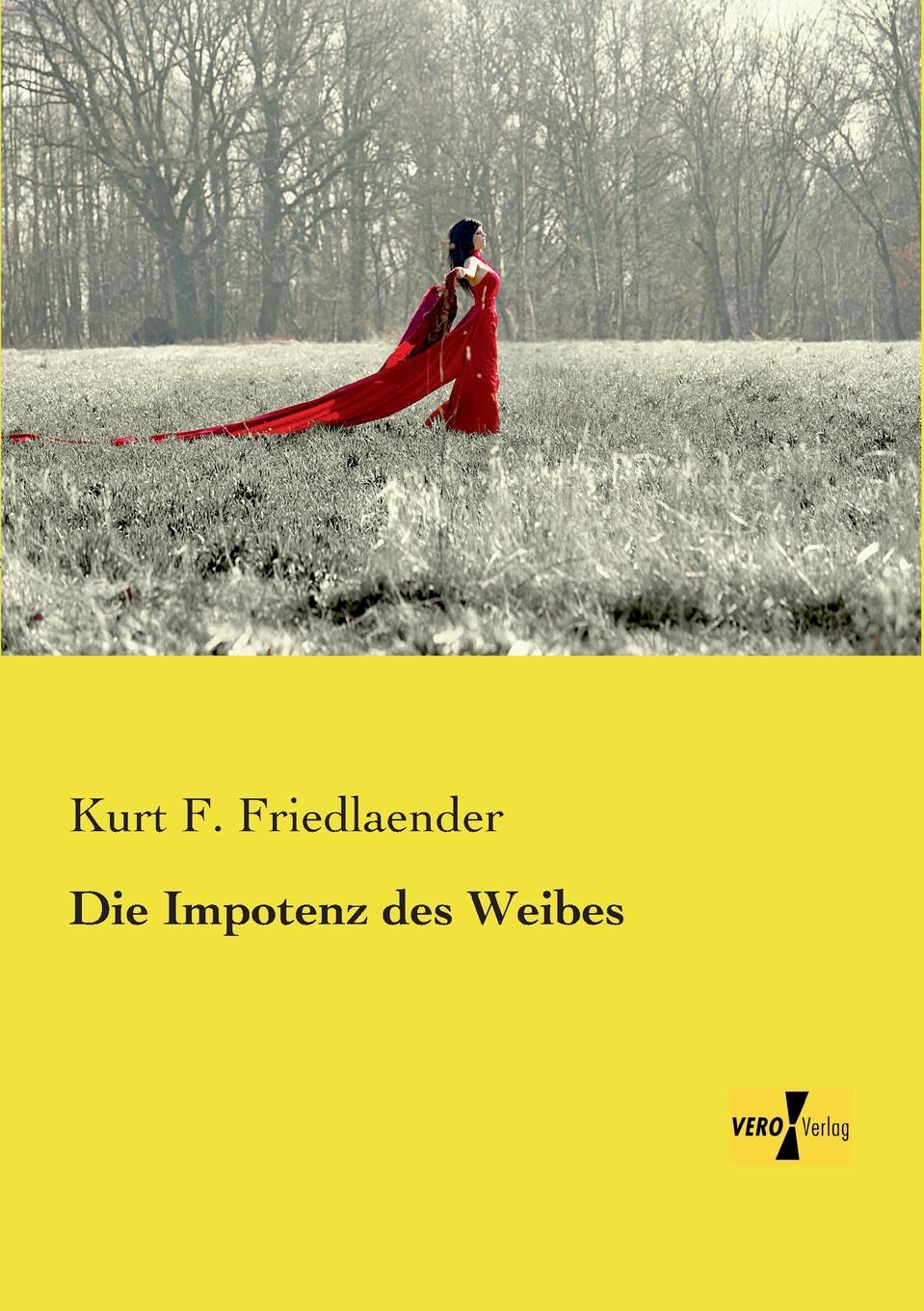 где купить Kurt F. Friedlaender Die Impotenz Des Weibes по лучшей цене