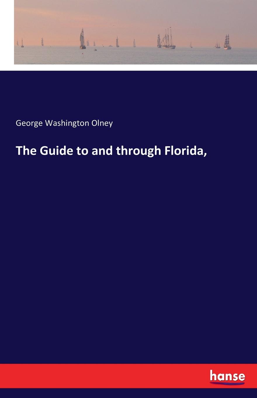 фото The Guide to and through Florida,