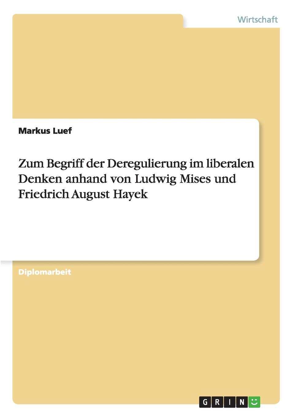 фото Zum Begriff der Deregulierung im liberalen Denken anhand von Ludwig Mises und Friedrich August Hayek