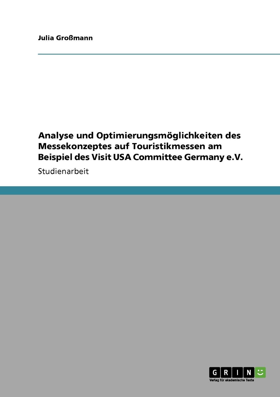 фото Analyse und Optimierungsmoglichkeiten des Messekonzeptes auf Touristikmessen am Beispiel des Visit USA Committee Germany e.V.