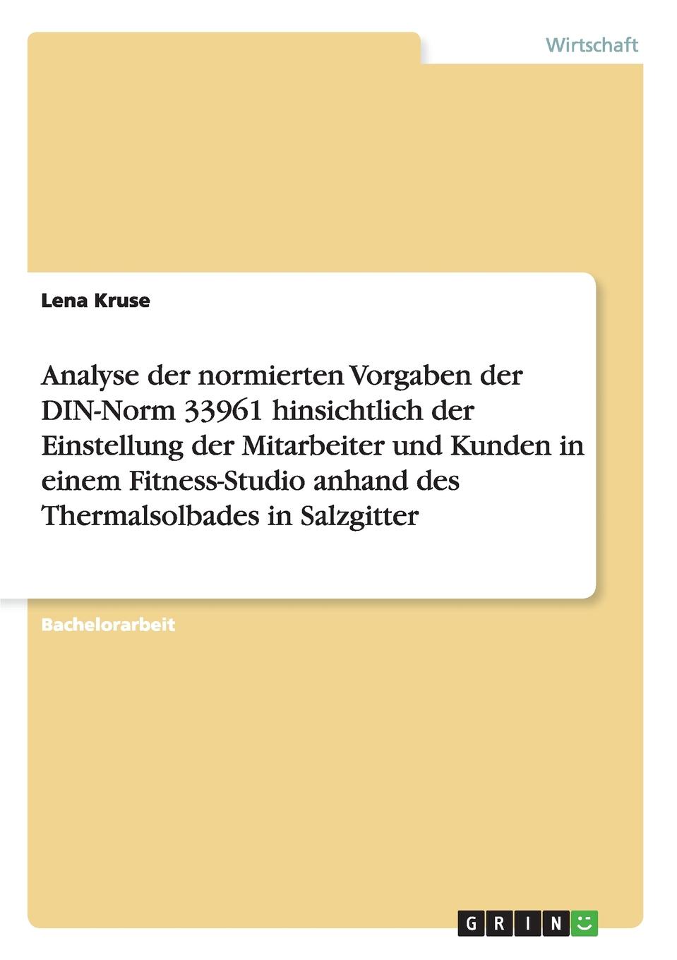 фото Analyse der normierten Vorgaben der DIN-Norm 33961 hinsichtlich der Einstellung der Mitarbeiter und Kunden in einem Fitness-Studio anhand des Thermalsolbades in Salzgitter