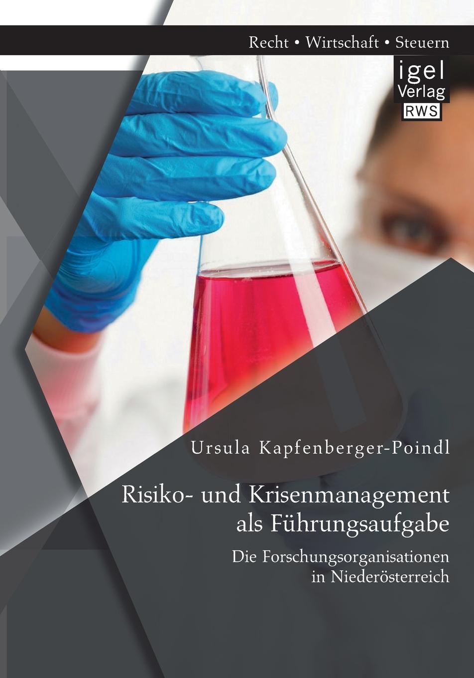 Risiko- und Krisenmanagement als Fuhrungsaufgabe. Die Forschungsorganisationen in Niederosterreich