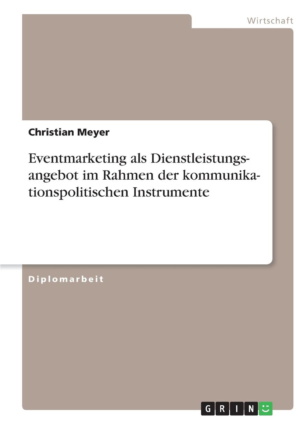 фото Kommunikationspolitische Instrumente. Eventmarketing als Dienstleistungsangebot