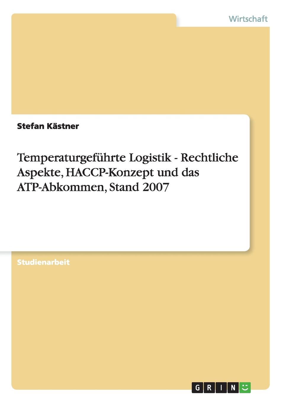 фото Temperaturgefuhrte Logistik - Rechtliche Aspekte, HACCP-Konzept und das ATP-Abkommen, Stand 2007