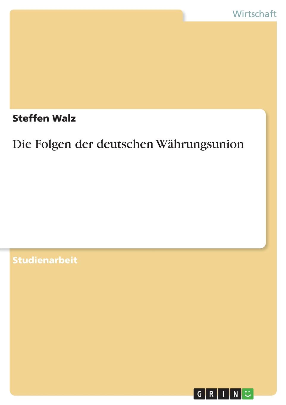 Die Folgen der deutschen Wahrungsunion