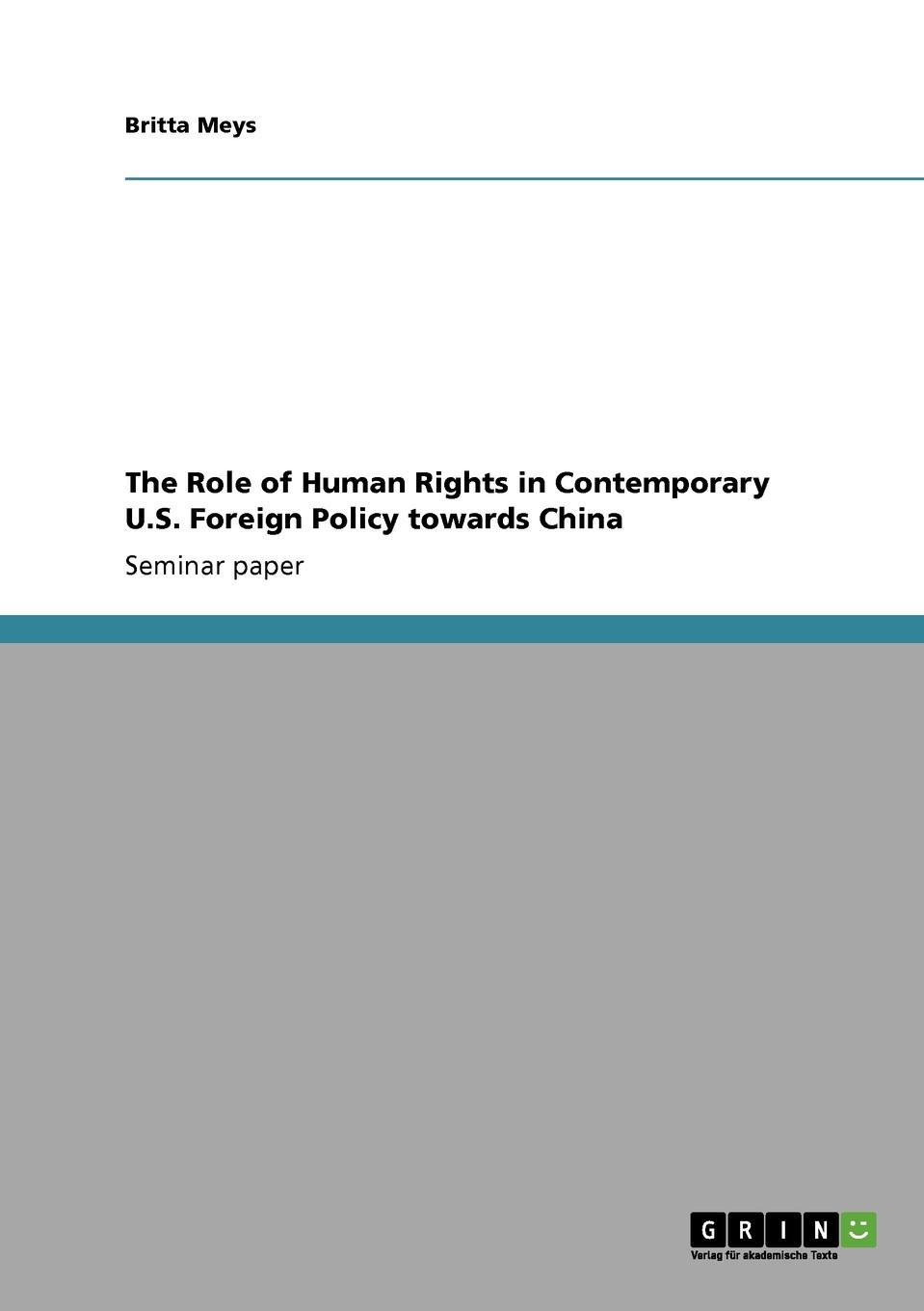 Britta Meys The Role of Human Rights in Contemporary U.S. Foreign Policy towards China britta meys the role of human rights in contemporary u s foreign policy towards china