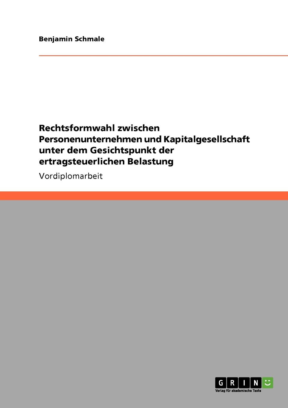 фото Rechtsformwahl zwischen Personenunternehmen und Kapitalgesellschaft unter dem Gesichtspunkt der ertragsteuerlichen Belastung