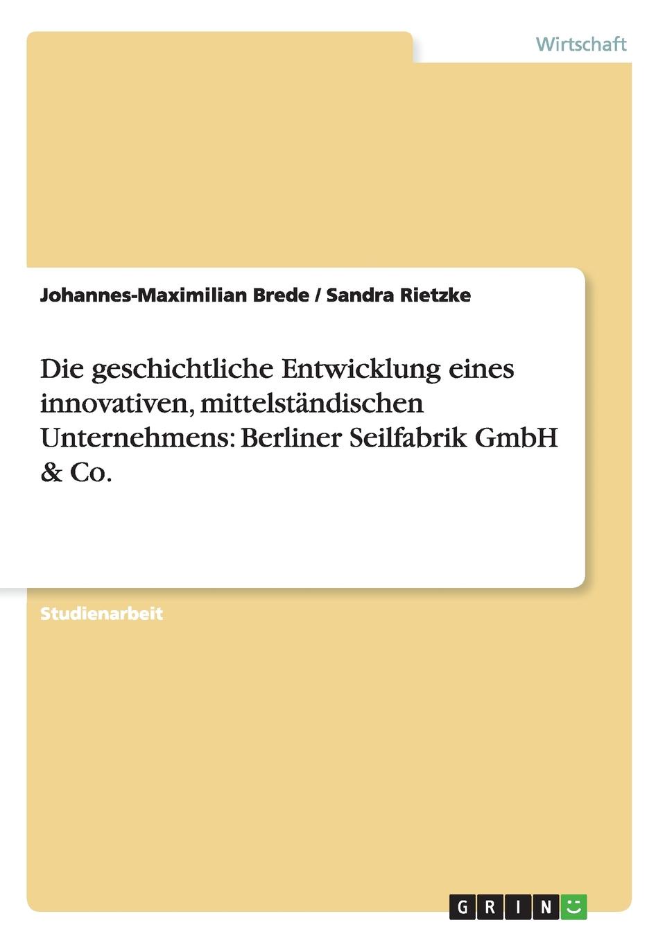 фото Die geschichtliche Entwicklung eines innovativen, mittelstandischen Unternehmens. Berliner Seilfabrik GmbH . Co.