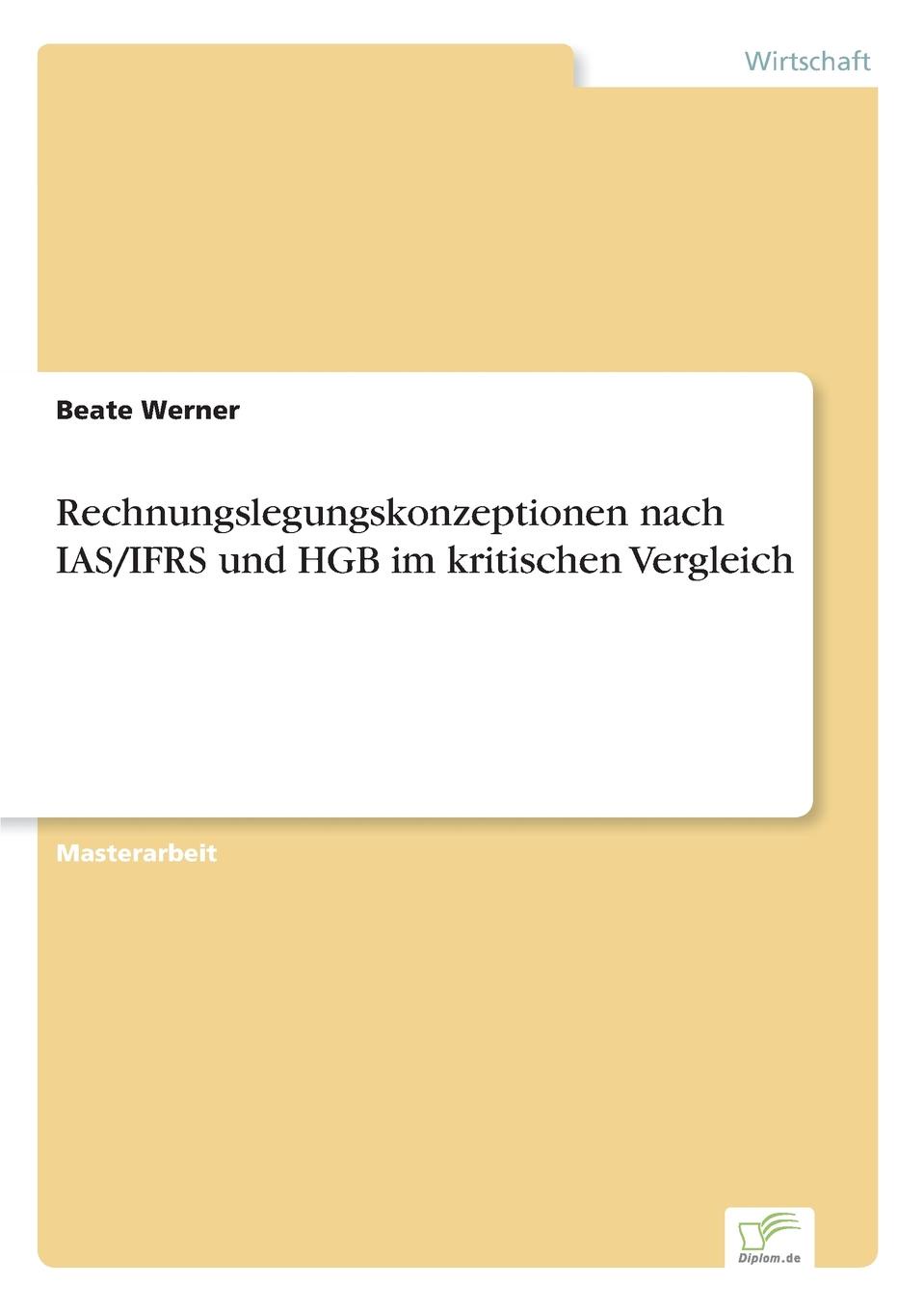 Rechnungslegungskonzeptionen nach IAS/IFRS und HGB im kritischen Vergleich