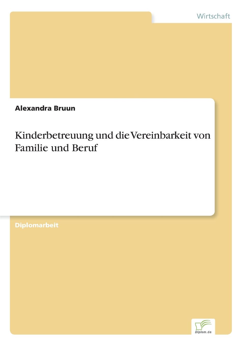 Kinderbetreuung und die Vereinbarkeit von Familie und Beruf