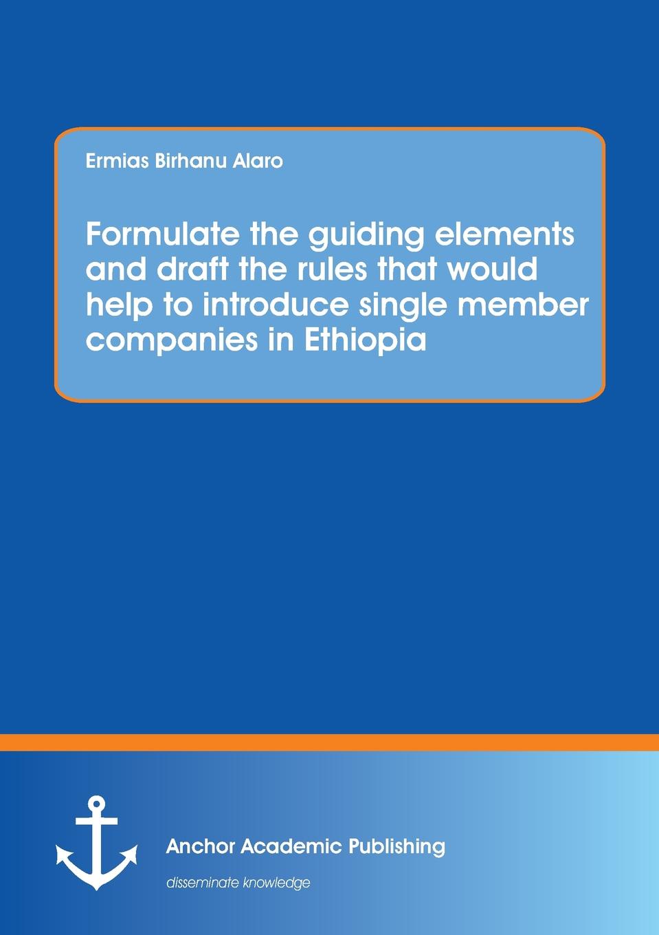 фото Formulate the guiding elements and draft the rules that would help to introduce single member companies in Ethiopia