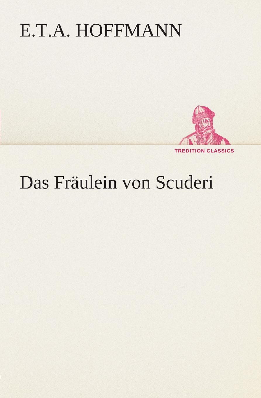 Das Fraulein von Scuderi