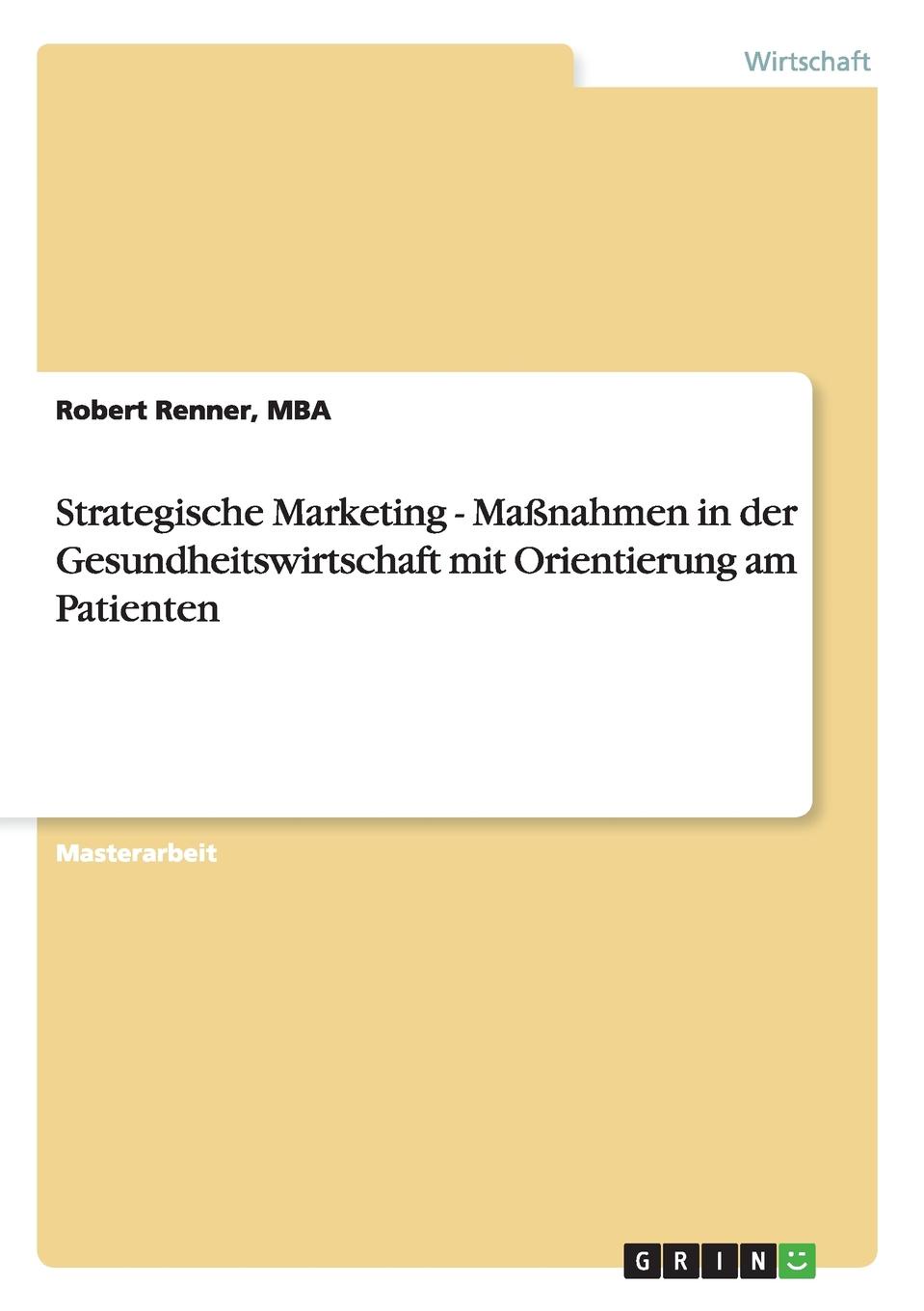 Strategische Marketing-Massnahmen in der Gesundheitswirtschaft mit Orientierung am Patienten