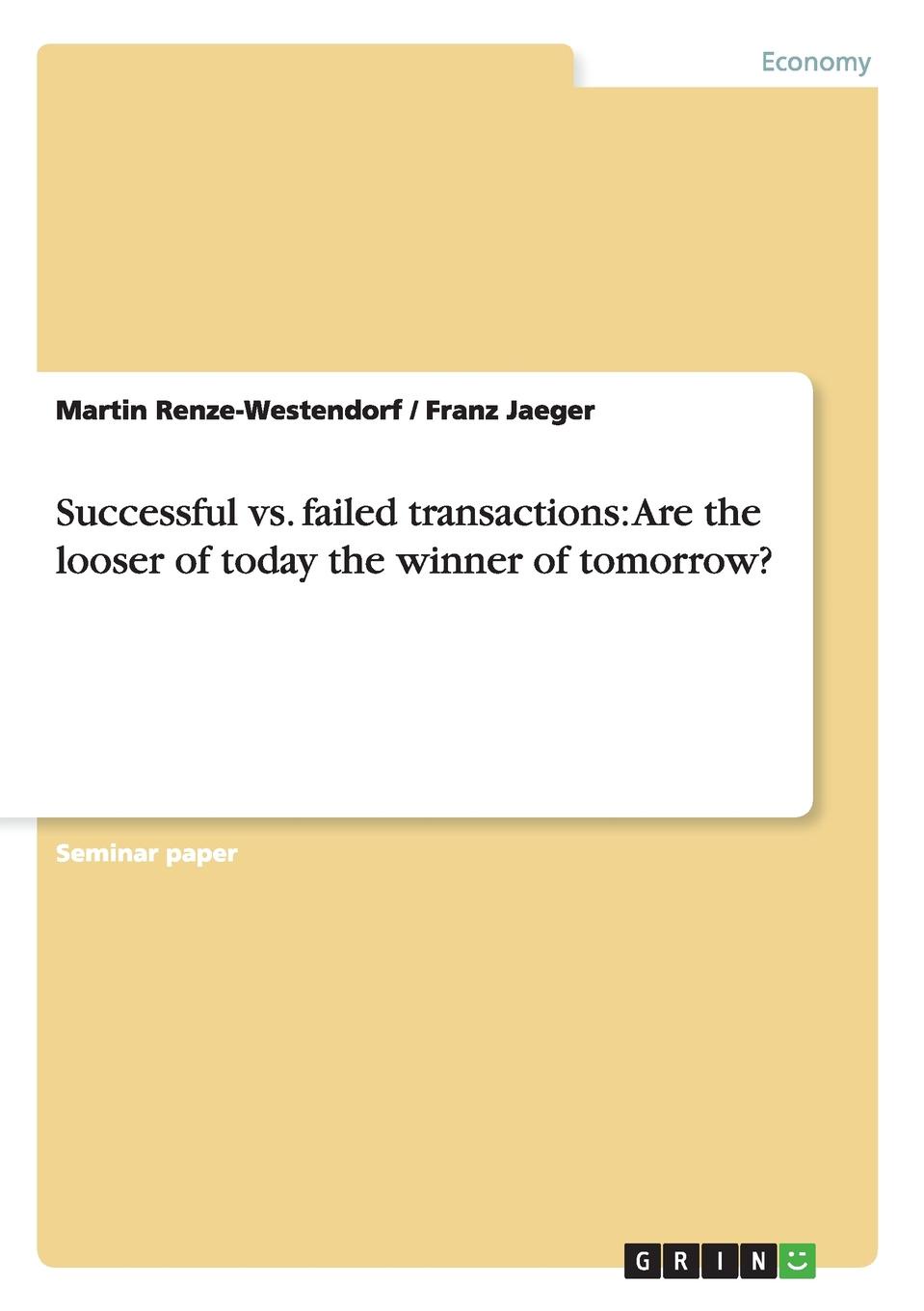 фото Successful vs. failed transactions. Are the looser of today the winner of tomorrow.