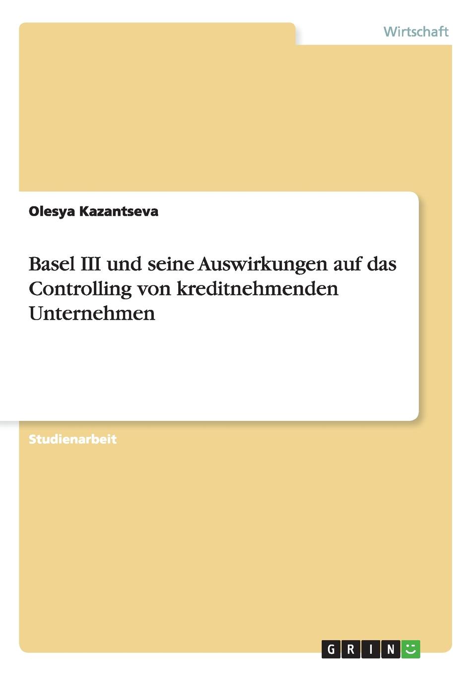 фото Basel III Und Seine Auswirkungen Auf Das Controlling Von Kreditnehmenden Unternehmen