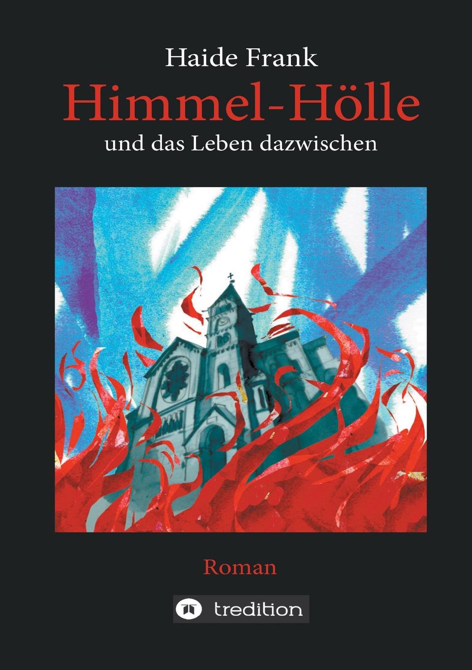 Himmel Holle Und Das Leben Dazwischen - 