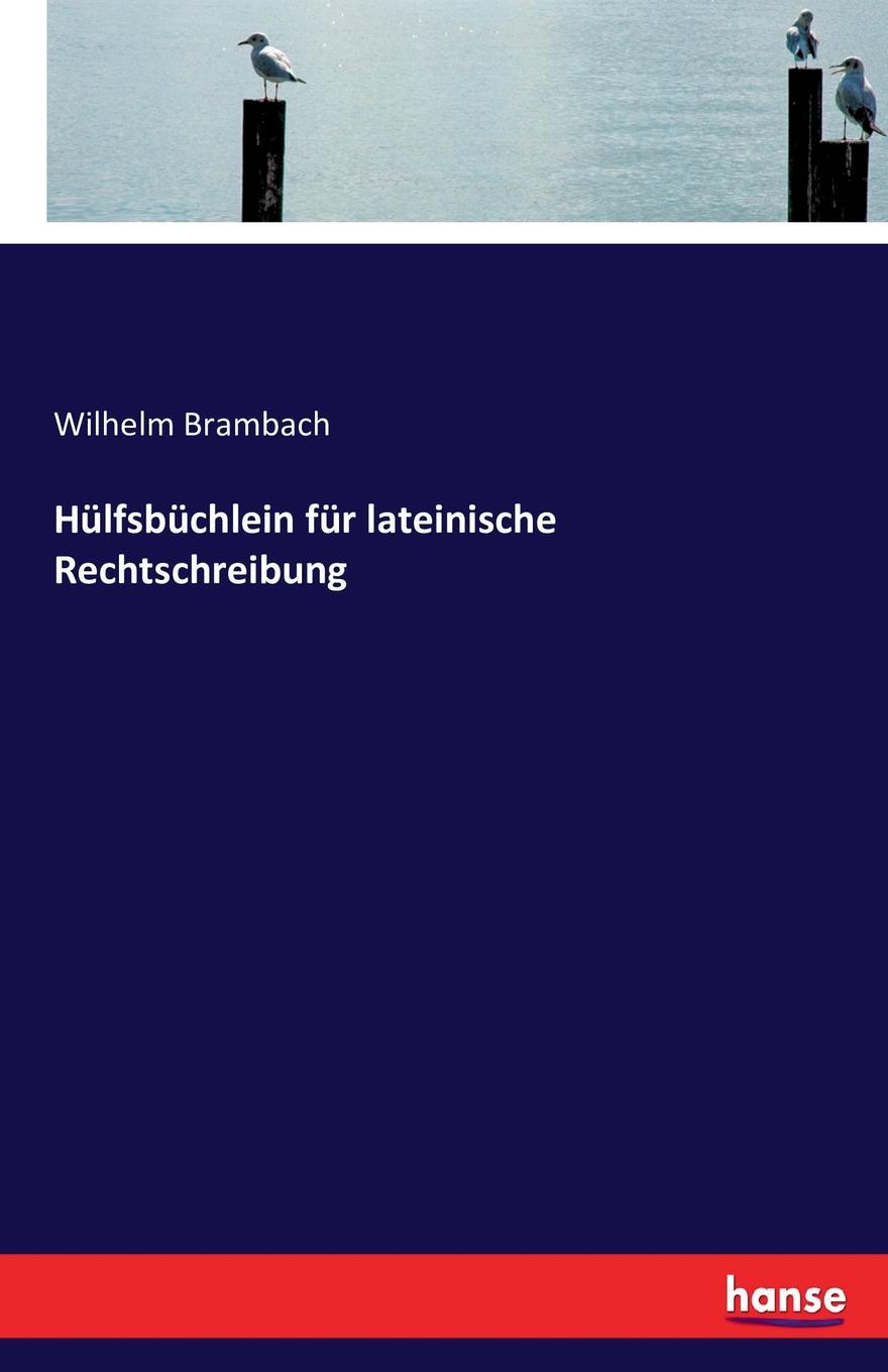 фото Hulfsbuchlein fur lateinische Rechtschreibung