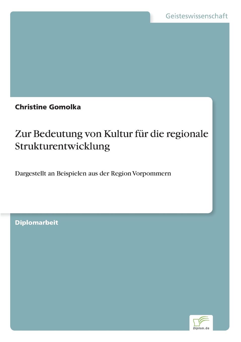 Zur Bedeutung von Kultur fur die regionale Strukturentwicklung