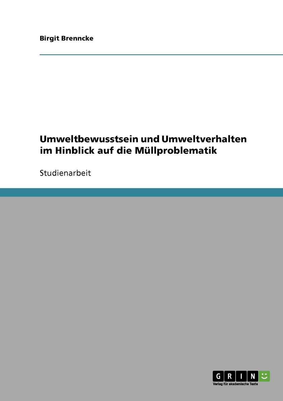 Umweltbewusstsein und Umweltverhalten im Hinblick auf die Mullproblematik