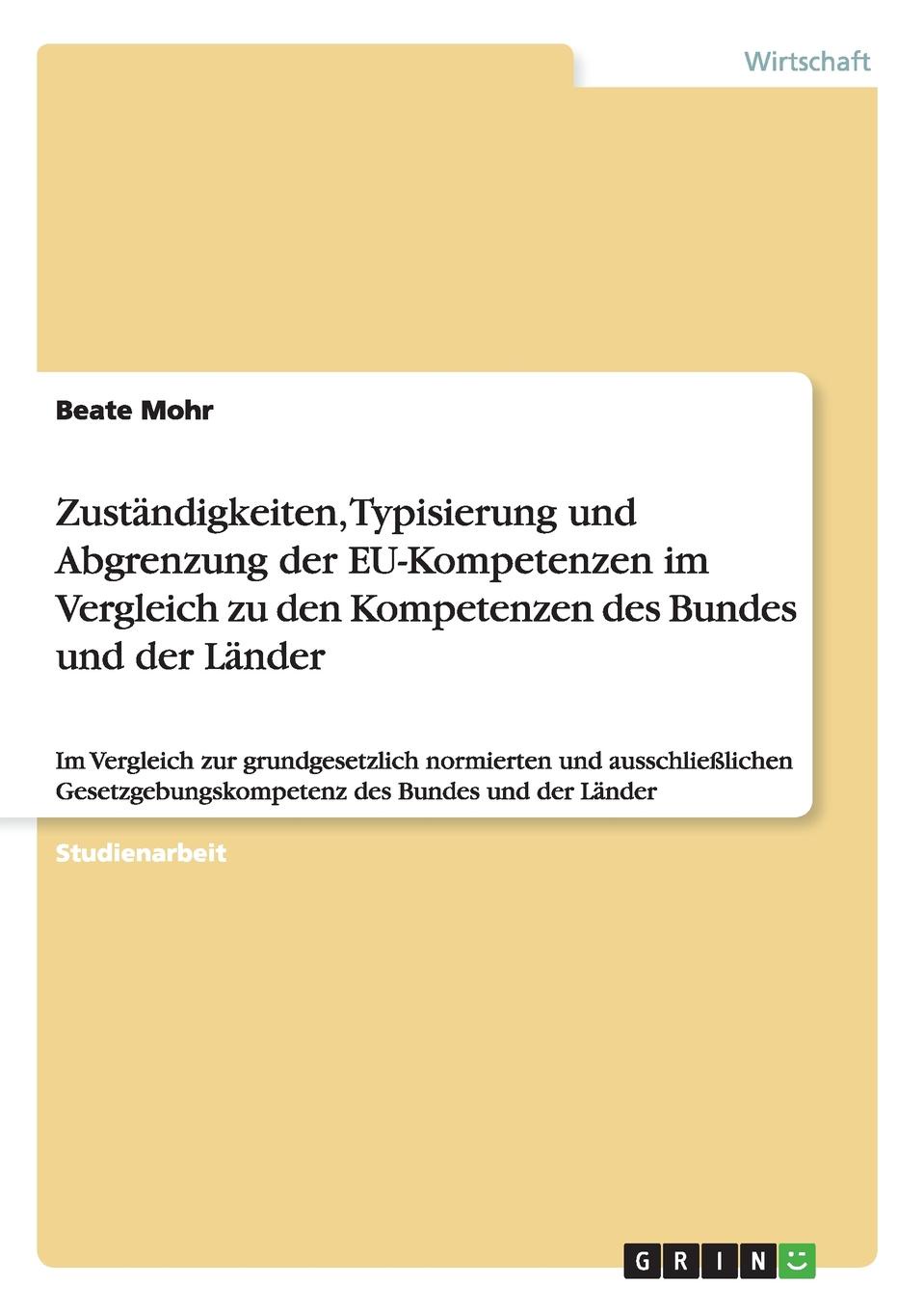 Zustandigkeiten, Typisierung und Abgrenzung der EU-Kompetenzen im Vergleich zu den Kompetenzen des Bundes und der Lander