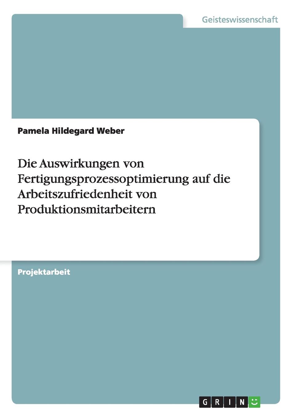 Die Auswirkungen von Fertigungsprozessoptimierung auf die Arbeitszufriedenheit von Produktionsmitarbeitern