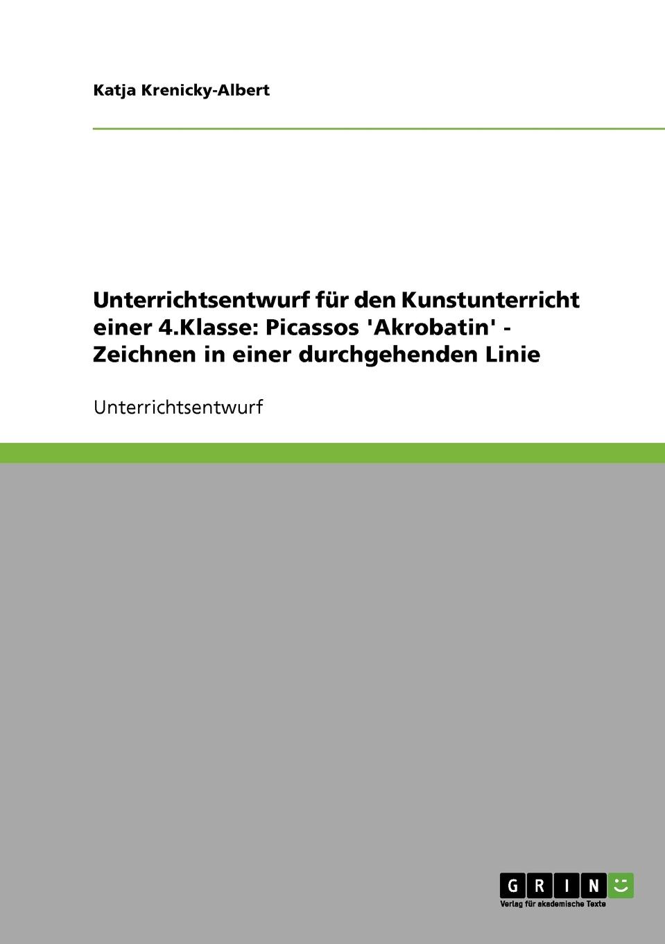 Kunstunterricht. Picassos Akrobatin. Zeichnen in einer durchgehenden Linie. Unterrichtsentwurf fur eine 4. Klasse