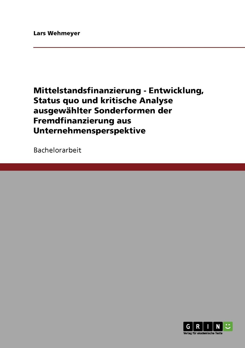 фото Mittelstandsfinanzierung - Entwicklung, Status quo und kritische Analyse ausgewahlter Sonderformen der Fremdfinanzierung aus Unternehmensperspektive