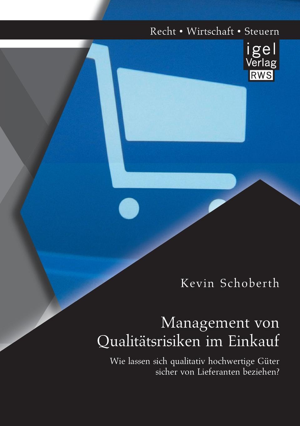 Management Von Qualitatsrisiken Im Einkauf. Wie Lassen Sich Qualitativ Hochwertige Guter Sicher Von Lieferanten Beziehen.